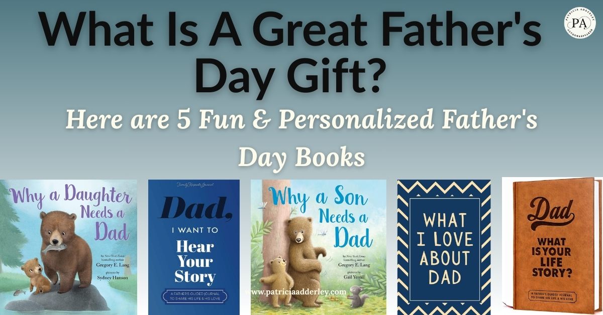 What Is A Great Father's Day Gift? Here are 5 Fun & Personalized Father's Day Books